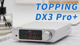 TOPPING DX3 PRO+ Unboxing！