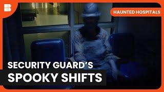 Security Guard's Unexplained Experiences - Haunted Hospitals - S02 E11 - Paranormal Documentary