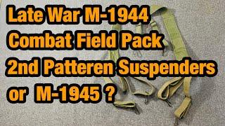 WW2 US Gear Late War M-1944 Suspenders 2nd Pattern or M-1945?