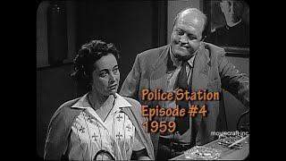 Police Station  Episode #4 1959. A wife beater, molester, robbery accomplice in the Police Station.