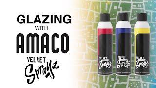 Glazing with AMACO: Velvet Sprayz