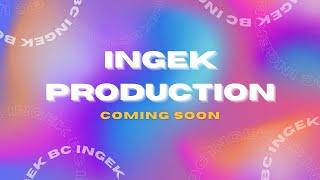 INGEK PRODUCTION | SOMETHING BIG IS COMING!