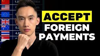 How To Accept Payments From Foreign Clients in 2024 | Best Payment Method