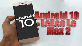 Install Android 10 on LeEco Le Max 2 (LineageOS 17) - How to Guide!