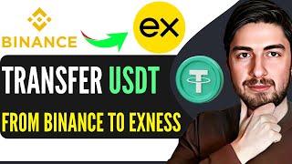 How To Transfer USDT From Binance To Exness (Step-By-Step Guide)