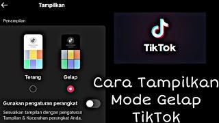 Cara Tampilkan Mode Gelap di TikTok