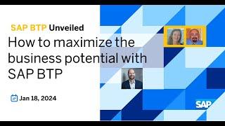 How to maximize the business potential with SAP BTP 