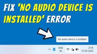 No audio device is installed windows 11 [Fix]