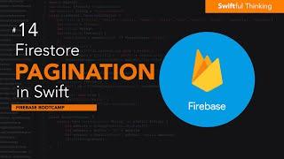 Firebase Firestore Pagination, Limits and Aggregations for iOS | Firebase Bootcamp #14