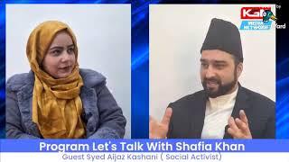 Program lets talk with shafiya on KGN media Network