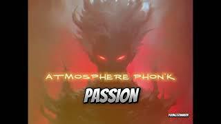 ATMOSPHERE_PHONK___PASSION__[BRAZILIAN PHONK]