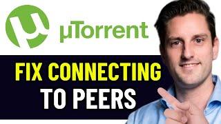 HOW TO FIX UTORRENT FILES CONNECTING TO PEERS 2024! (FULL GUIDE)