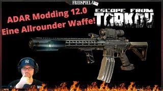 ADAR Modding - Escape from Tarkov - 12.0 - Allrounder Waffe