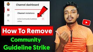 How To Remove Community Guideline Strike From YouTube Channel | Remove Community Guideline Strike