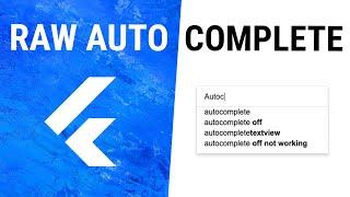 Flutter RawAutoComplete Widget