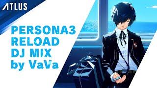 Persona 3 Reload — DJ Mix by VaVa