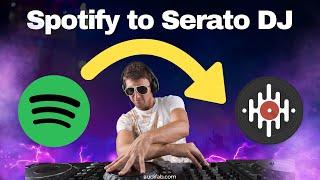 How to Use Spotify with Serato DJ Pro & Lite - 100% Worked