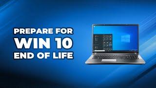 Windows 10 End of Life: How to Prepare for It?