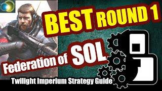 Best Round One as Federation of Sol - Twilight Imperium: 4th Edition Strategy Guide