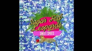 Sugar Fed Leopards - 'Sabina'