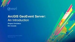 ArcGIS GeoEvent Server: An Introduction