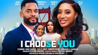 I CHOOSE YOU  - CHIKE DANIEL, STELLA UDEZE, JENNIFER OBODO latest 2024 nigerian movie