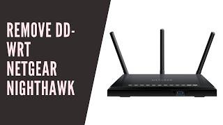 Removing dd-wrt firmware and restoring to factory - Netgear Nighthawk Series 2020 Update!