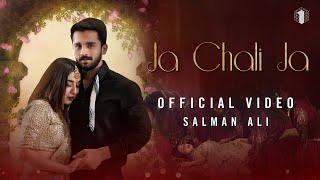 Rajab Butt New Song - Salman Ali - JA CHALI JA (Official Music Video) | Tasmiah, Alee Hassan | #OMN