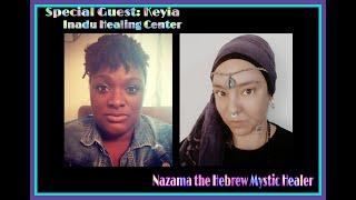 Interview with Nazama the Hebrew Mystic Healer