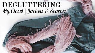 DECLUTTERING MY CLOSET | Jackets & Scarves | Minimalism