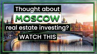 Discover Moscow Real Estate | Where and Why to Invest in Moscow?