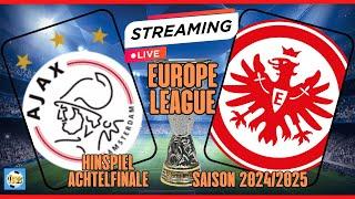 LIVE - EL - 1/8 HINSPIEL AJAX AMSTERDAM vs. EINTRACHT FRANKFURT