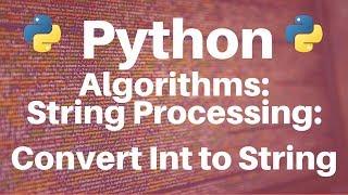 String Processing in Python: Integer to String