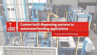 Custom-built dispensing systems to automated bonding applications