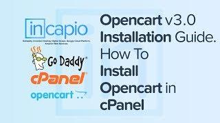 Opencart v3.0 Installation Guide | How To Install  Opencart in cPanel | GoDaddy | 2018