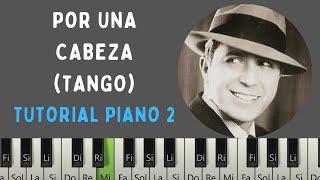 (Por una cabeza)- (Tango) || Tutorial Piano 2 Roberto Profe