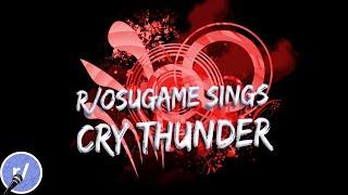 r/osugame sings Cry Thunder