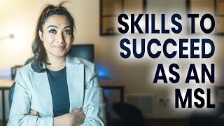 Skills Necessary to Become a Successful Medical Science Liaison (MSL)