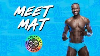 Meet Mat! | Sydney WorldPride 2023 