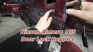 Nissan Almera  N15, 1995-2000   Door Lock Replace