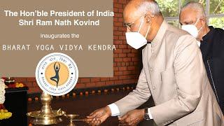The President of India inaugurates the Bharat Yoga Vidya Kendra in Madanapalle