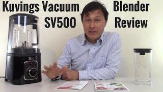 Kuvings Quiet High Power Vacuum Blender SV500 Review