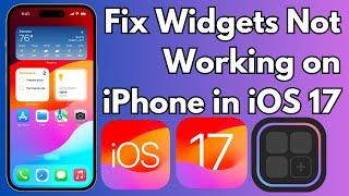 How To Fix Widgets Not Working in iOS 17 on iPhone 11/12/13/14/15 Pro & Pro Max