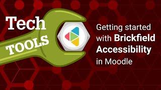 Getting Started with Brickfield Accessibility in Moodle