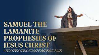 Samuel the Lamanite Prophesies of the Coming of Jesus Christ