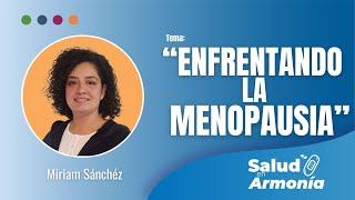 Enfrentando la menopausia | Salud en Armonía | Ministerio Armonía