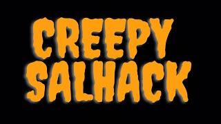 Creepy Salhack 2.08.1 Showcase