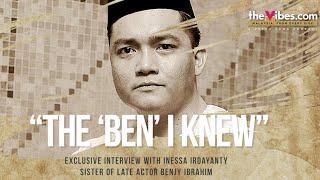 The 'Ben' I knew - Inessa Irdayanty | EXCLUSIVE