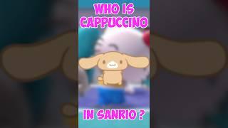 Meet Cappuccino - All the Sanrio Characters #cappuccino  #cinamoroll #sanrio
