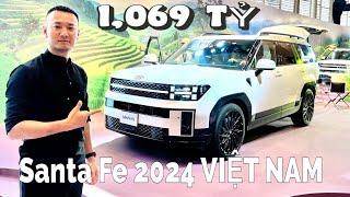 Santa Fe 2024 2025 tại Việt Nam giá 1,069 - 1365 Tỷ